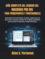 Guía completa del usuario del MacBook Pro M5 para principiantes y profesionales