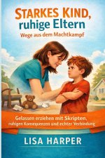 Starkes Kind, ruhige Eltern