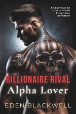 Billionaire Rival, Alpha Lover