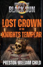 The Lost Crown of the Knights Templar