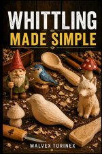 WHITTLING MADE SIMPLE