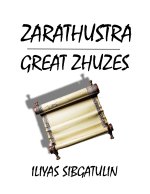 Zarathustra. Great Zhuzes