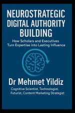 Neurostrategic Digital Authority Building