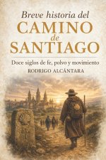 Breve historia del Camino de Santiago