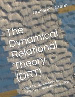 The Dynamical Relational Theory (DRT)