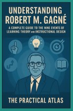 Understanding Robert M. Gagné