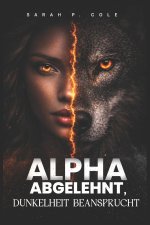 Alpha Abgelehnt, Dunkelheit Beansprucht