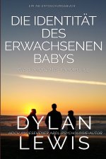 Die Identität des erwachsenen Babys Die komplette Sammlung