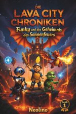 Die Lava City Chroniken