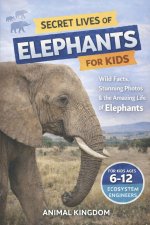 Secret Lives of Elephants for Kids