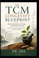 The TCM Longevity Blueprint Restoring Balance, Energy, and Health After 40
