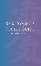 Reiki Symbols Pocket Guide for Practitioners
