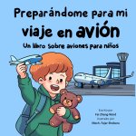 Preparándome para mi viaje en avión