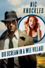 Big Scream in a Wee Village