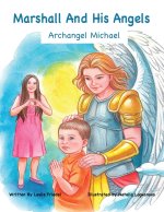 Marshall and His Angels - Archangel Michael
