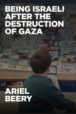 Being Israeli After the Destruction of Gaza
