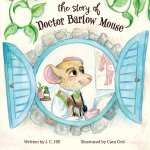 The Story of Doctor Barlow Mouse