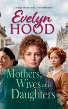 Mothers, Wives and Daughters