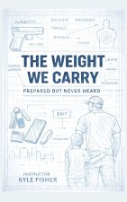 The Weight We Carry