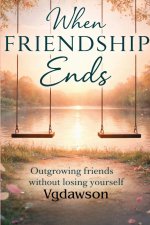 When Friendship Ends