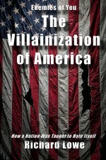 The Villainization of America