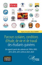 Parcours scolaires, conditions d'étude, de vie et de travail des étudiants guinéens