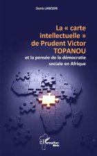La « carte intellectuelle » de Prudent Victor TOPANOU et la pensée de la démocratie sociale en Afrique