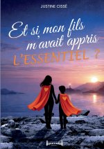 ET SI MON FILS M AVAIT APPRIS ESSENTIEL
