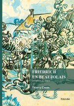 Friedrich en Beaujolais