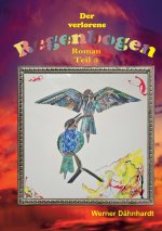 Der verlorene Regenbogen Teil 3