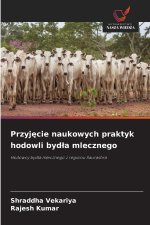 Przyjęcie naukowych praktyk hodowli bydła mlecznego