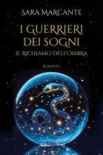 richiamo dell'ombra. I guerrieri dei sogni