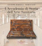 Accademia di storia dell'arte sanitaria. Dal complesso monumentale del Santo Spirito al Museo Storico Nazionale dell'arte sanitaria