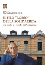 filo «rosso» della solidarietà. Tra i volti e i risvolti dell'indigenza