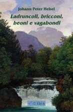 Ladruncoli, bricconi, beoni e vagabondi