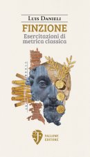 Finzione. Esercitazioni di metrica classica