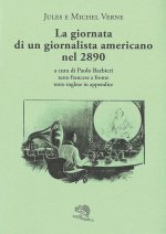 giornata di un giornalista americano nel 2890. Testo francese a fronte