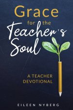Grace for the Teacher's Soul