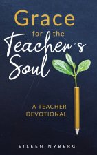Grace for the Teacher's Soul