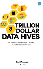 Trillion Dollar Data Hives