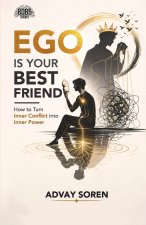 Ego is Your Best Friend