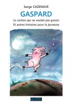 GASPARD, le cochon qui ne voulait pas grossir