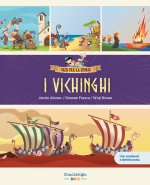 vichinghi. Con contenuti e attività extra
