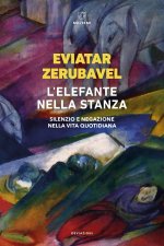 elefante nella stanza. Silenzio e negazione nella vita quotidiana