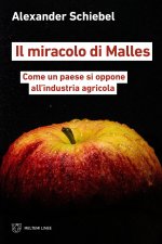 miracolo di Malles. Come un paese si oppone all’industria agricola