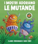 mostri adorano le mutande
