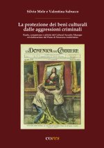 protezione dei beni culturali dalle aggressioni criminali. Ruolo, competenze e attività del Cultural Security Manager ed elaborazione del Piano di Sic