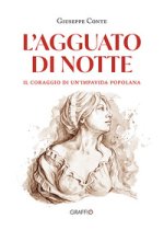 agguato di notte. Il coraggio di un'impavida popolana
