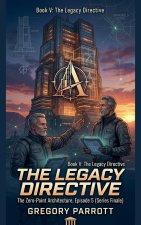 The Legacy Directive