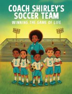 Coach Shirley's Soccer Team